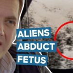 2024年 Evidence Aliens Abducted Fetus To Create Hybrid | UFO Witness