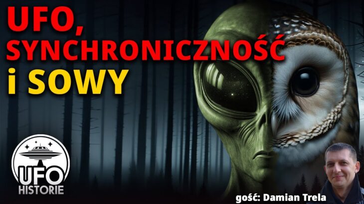 2024年 UFO, synchroniczność i sowy – hipoteza Mike’a Clellanda, Trela Cielebiaś