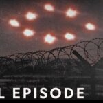 2024年 Government Breaks Silence: Strange Encounters | UFO’s Investigating the Unknown