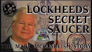 2024年 Lockheeds secret saucer: The Mark McCandlish story