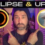 2024年 The Connection Between Eclipses & UFOs