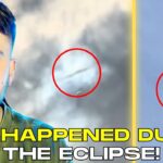 2024年 These STRANGE Things Happened During The ECLIPSE!