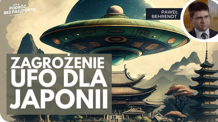 2024年 Czy Japonia stawi czoło atakowi UFO? | Paweł Behrendt