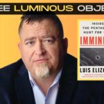 2024年 Luis Elizondo REVEALS ’23 Minute’ UFO Video Details