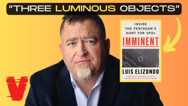 2024年 Luis Elizondo REVEALS ’23 Minute’ UFO Video Details