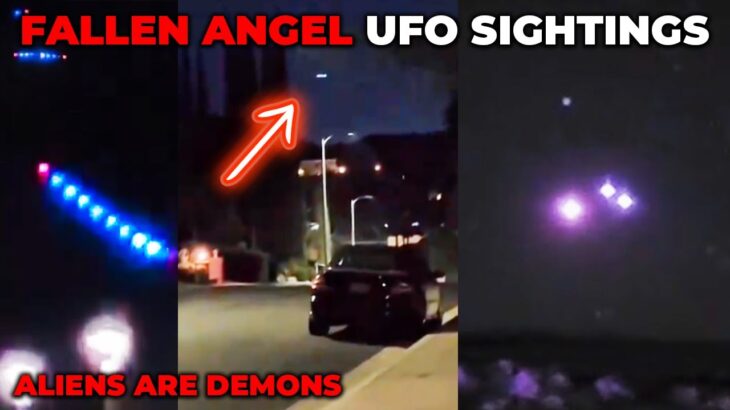 2024年 Shocking UFO Sightings in California Caught on Camera, Aliens are Demons and Fallen Angels