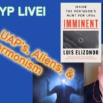 2024年 BYP LIVE EP 52 – UFO’s, UAP’s, Aliens & Mormonism