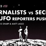 2024年 Journalists vs Secrecy – How UFO Reporters Push Back : WEAPONIZED : EPISODE #59