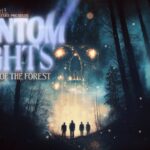 2024年 Phantom Lights: UAPs of the Forest – New UFO Film (incredible evidence caught on camera!)