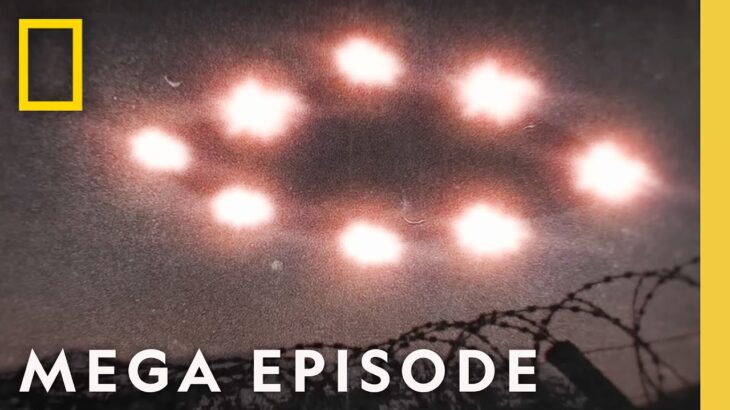 2024年 UFO’s: Investigating the Unknown MEGA EPISODE | Secret Programs and Close Encounters | Nat Geo