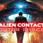 2024年 Alien Probes Watching Us for Centuries? | UFO Documentary | Alien Contact: Outer Space