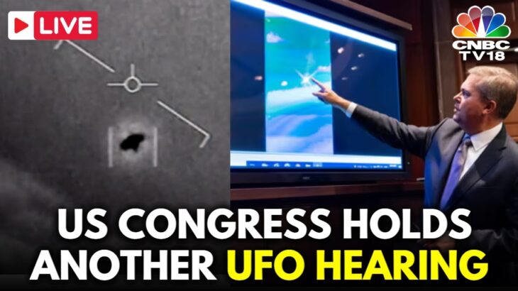 2024年 LIVE: US Congress Holds Second Hearing on UFOs in Exposing Truth with ‘Expert Witnesses’ | N18G