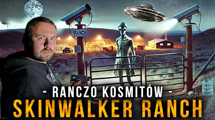 2024年 Najbardziej paranormalne Ranczo w USA – Skinwalker Ranch UFO/UAP