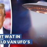 2024年 ‘Trump in het geheim op de hoogte van ufo-problematiek’