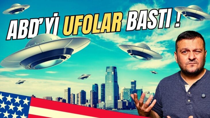 2024年 Amerika’yı UFO’lar Mı Bastı?