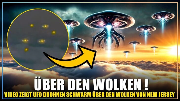 2024年 EILMELDUNG | UFO Drohnen Schwarm ÜBER den Wolken gefilmt | Es könnten nun ALIENS sein