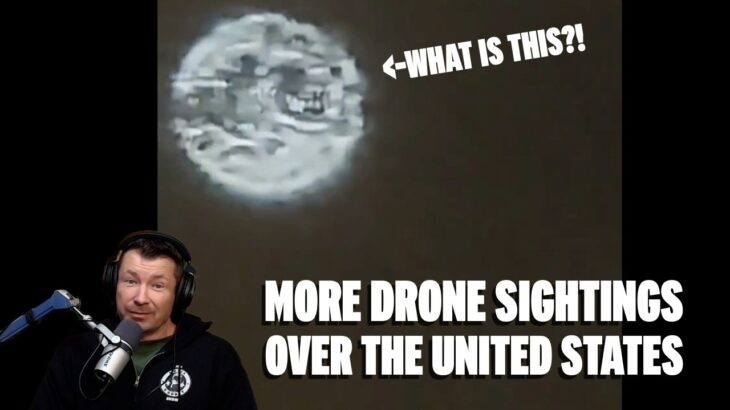 2024年 NEW Drone / UAP / UFO Sightings EVERYWHERE!  Is the Threat REAL?