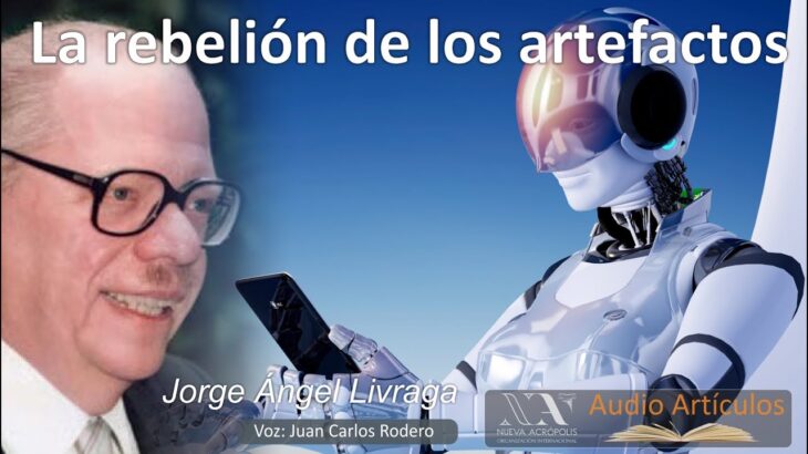 La rebelión de los artefactos. Jorge Angel Livraga. Nueva Acrópolis