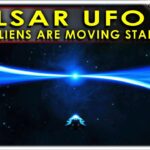 2024年 Pulsar UFO!!  Astronomer reveals Alien Civilizations moving stars across the galaxy?  How?