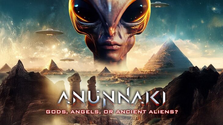 2024年 The Anunnaki : Gods, Angels, or Ancient aliens?