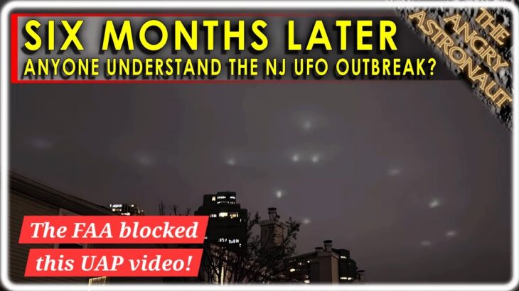 2024年 THE FAA BLOCKED THIS UFO VIDEO!  What REALLY happened with the NJ UAP Outbreak?