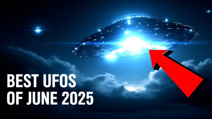 2024年 BEST UFO Videos Of June 2025! Something Unbelievable Is Happening!