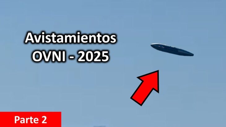 2024年 Los MEJORES Avistamientos OVNI – 2025 / Parte 2 de 4