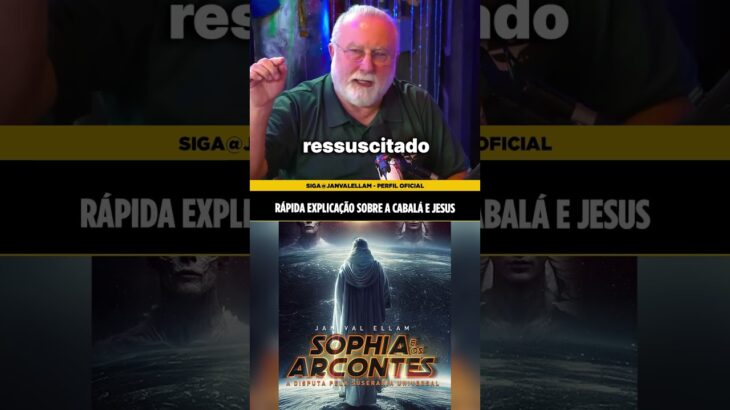 RÁPIDA EXPLICAÇÃO SOBRE A CABALÁ E JESUS