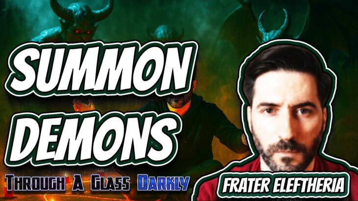 Terrifying Lessons from Dabbling in the Goetia | Frater Eleftheria | Episode 402