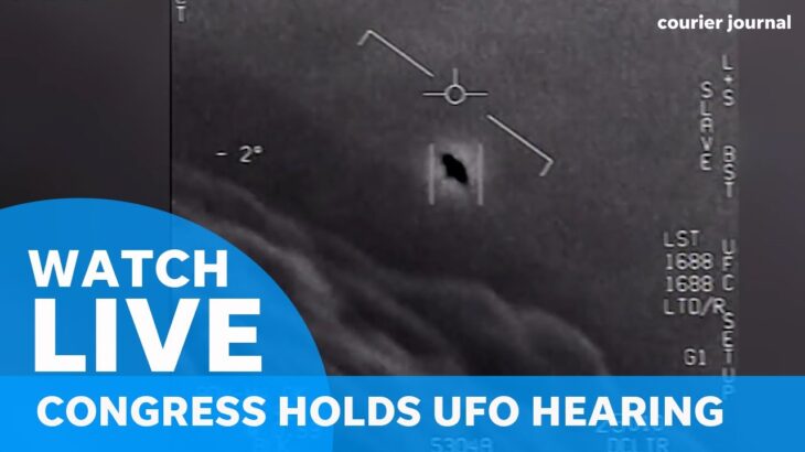 2024年 UFO Congressional hearing live: House hearing on transparency for unidentified anomalous phenomena