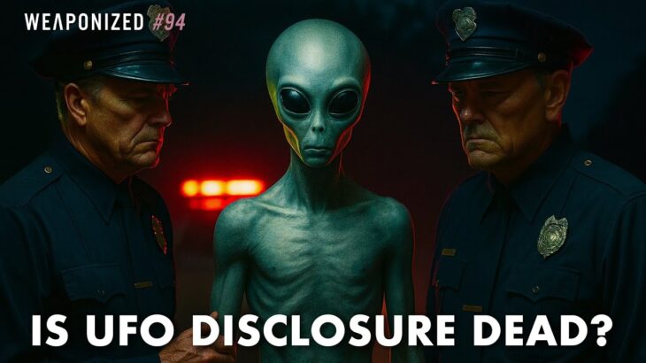 2024年 Is UFO Disclosure Dead? : WEAPONIZED : EP #94