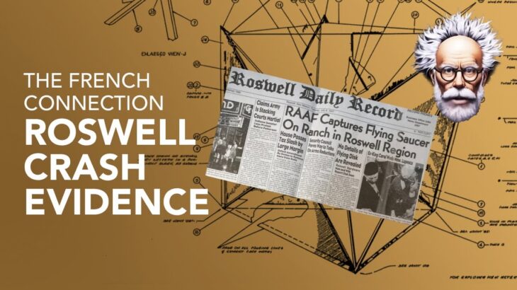 2024年 Roswell UFO Crash – The French Connection