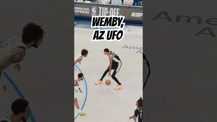 2024年 Wemby, az UFO 👽
