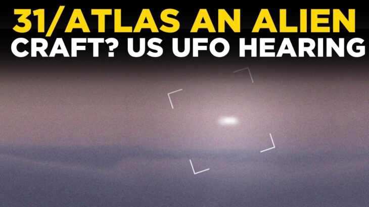2024年 LIVE: Comet 3I/ATLAS: Alien Ship or Space Mystery? What US Congressional UFO Hearing Revealed | LIVE