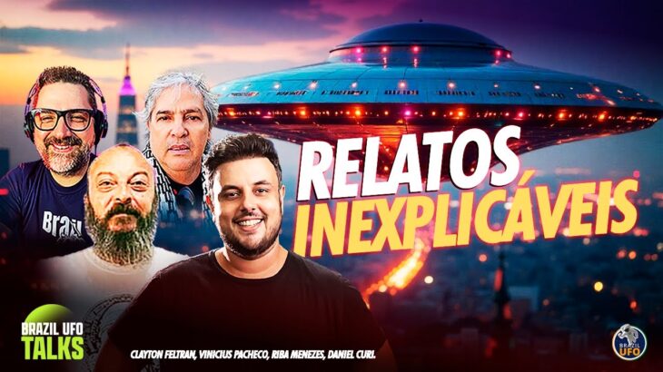 2024年 RELATOS INEXPLICÁVEIS – Brazil UFO Talks